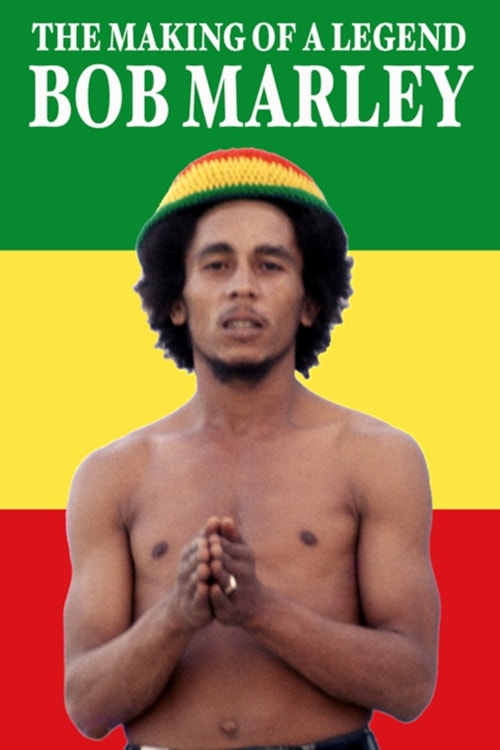 Bob Marley: The Making of a Legend poster